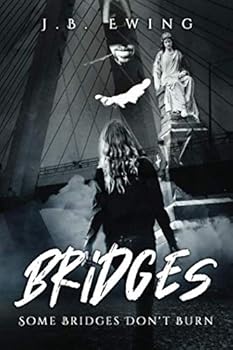 Paperback Bridges: Some Bridges Never Burn Book