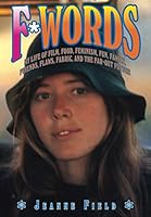 F*Words: My Life Of Film, Food, Feminism, Fun, Family, Friends, Flaws, Fabric, And The Far-Out Future 0692577262 Book Cover