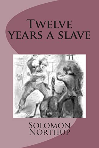 Twelve years a slave