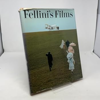 Hardcover Fellini's films: The four hundred most memorable stills from Federico Fellini's fifteen and a half films Book
