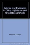 Science and Civilization in China (5)