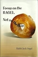 Focus on the Bagel, Not on the Hole 1571686029 Book Cover