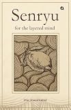 Senryu for the layered mind