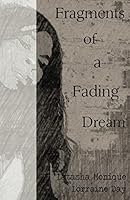 Fragments of a Fading Dream 0615734170 Book Cover