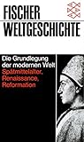 Fischer Weltgeschichte, Bd.12, Die Grundlegung der modernen Welt - Herausgeber: Ruggiero Romano, Alberto Tenenti Harald Bukor, Ruth Bukor Mitwirkende: Ruggiero Romano, Alberto Tenenti Übersetzer: Helga Brissa, Heinz Wismann, Egbert Türk 
