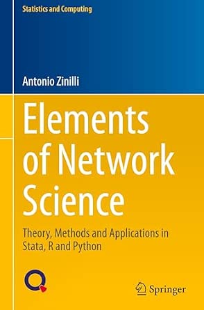 Elements of Network Science: Theory, Methods and Applications in Stata, R and Python-Wow! eBook