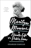 Marilyn Monroe: The Private Life of a Public Icon