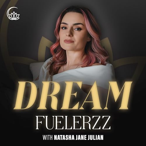 Dream Fuelerzz - Tools and stories to rewire your mind and reclaim your power cover art