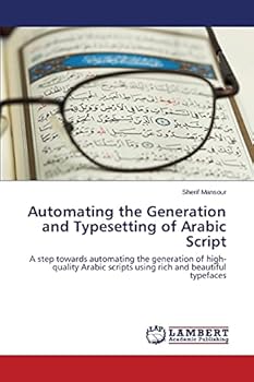 Paperback Automating the Generation and Typesetting of Arabic Script Book
