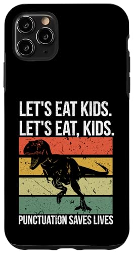 Funny Let's Eat Kids Punctuation Saves Lives Grammar �X�}�z�P�[�X iPhone 11 Pro Max �p
