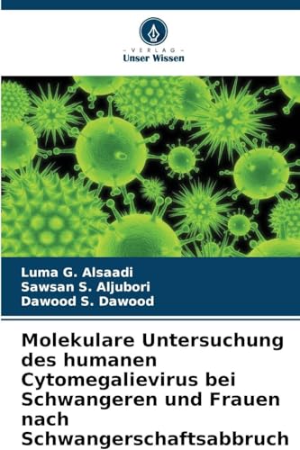 Molekulare Untersuchung des humanen Cytomegalievirus bei Schwangeren und Frauen nach Schwangerschaftsabbruch