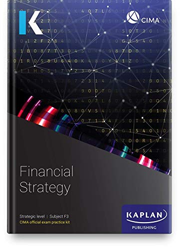 F3 FINANCIAL STRATEGY - EXAM PRACTICE KIT