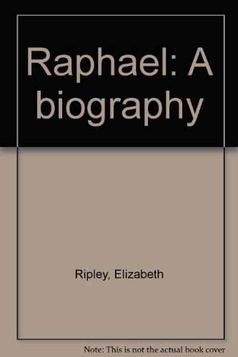 Raphael : a biography B0000CL54W Book Cover