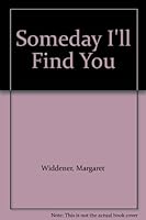 Someday I'll Find You B003TOSRHC Book Cover