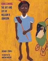 Homecoming: The Art and Life of William H. Johnson 0937311006 Book Cover