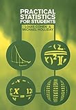 Practical Statistics for Students: An Introductory Text