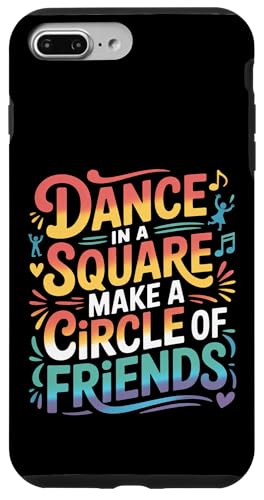 Dance In A Square Make A Circle Of Friends - �X�}�z�P�[�X iPhone 7 Plus/8 Plus �p