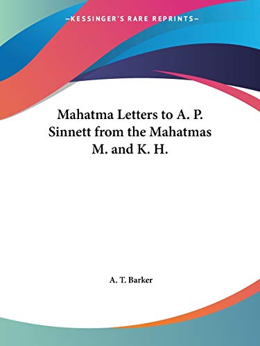 Mahatma Letters to A.P. Sinnett from the Mahatmas M. and K.H