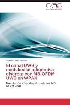 El Canal Uwb y Modulacion Adaptativa Discreta Con MB-Ofdm Uwb En Wpan