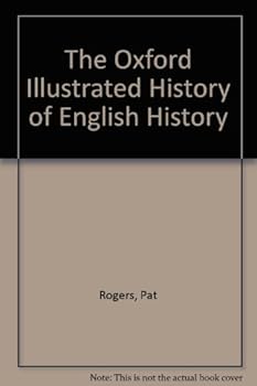 The Oxford Illustrated History Of English History