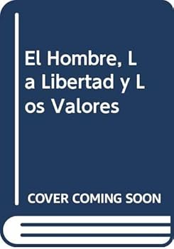 Paperback El Hombre, La Libertad y Los Valores (Spanish Edition) [Spanish] Book