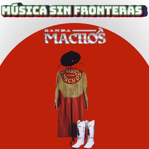 Banda Machos Raton Play Banda Machos: Música Sin Fronteras by Banda Machos on Amazon Music