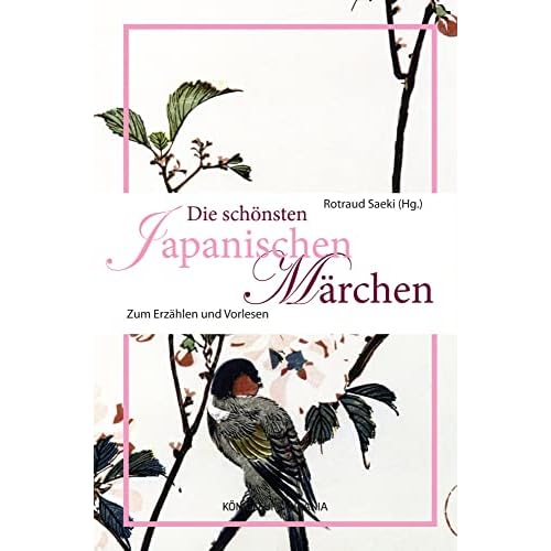 Die schönsten japanischen Märchen: Zum Erzählen und Vorlesen (Volksmärchen für Erwachsene und Kinder)
