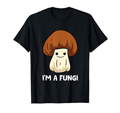 Fungi Mushroom Mycology Mushrooms I'm A Fun Guy Fungi T-Shirt