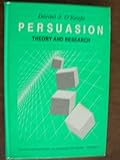 Persuasion: Theory and Research (Current Communication)
