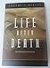Life After Death: Insights from Latter-Day Revelation
