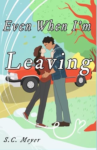 Even When I'm Leaving