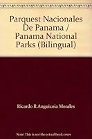 Parquest Nacionales De Panama / Panama National Parks 8489127220 Book Cover