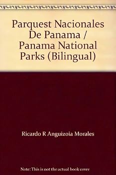 Paperback Parquest Nacionales De Panama / Panama National Parks (Bilingual) Book