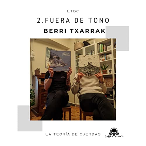 2. Berri Txarrak - Fuera de Tono