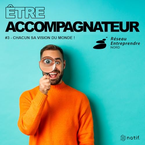 Episode 3 - Chacun sa vision du monde