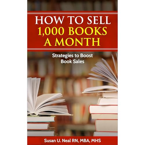How to Sell 1,000 Books a Month (Authored by Susan U. Neal) episode artwork