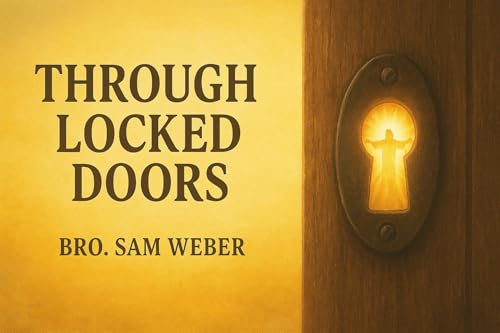 『"Through Locked Doors" - Bro. Sam Weber』のカバーアート