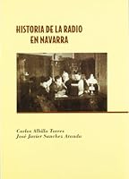 Historia de la radio en Navarra 8423513408 Book Cover