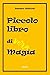 Piccolo Libro Di Vera Magia - 3