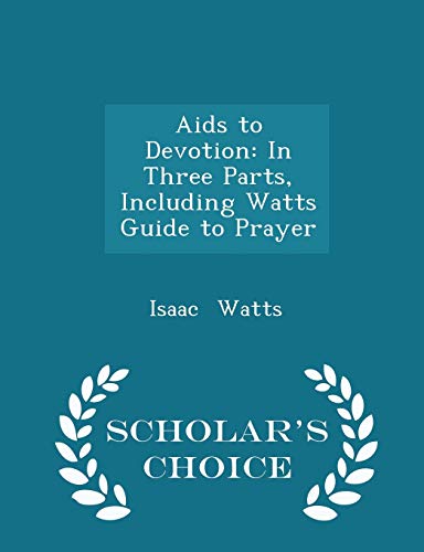 AIDS to Devotion: In Three Parts, Including Wat... 1298278740 Book Cover