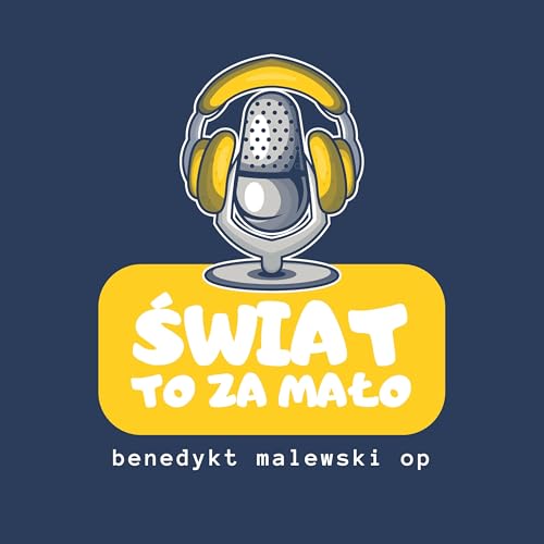 Świat to za mało - Benedykt Malewski OP cover art