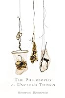 The Philosophy of Unclean Things 1635341019 Book Cover