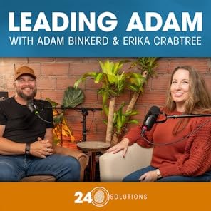 Leading Adam with Adam Binkerd: Are You Unknowingly Hurting Your Team? Podcast Por arte de portada