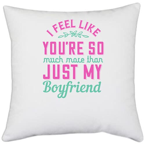 UDNAG White Polyester 'Couple | I Feel Like youÕre so Much More Than just My Boyfriend' Pillow Cover [16 Inch X 16 Inch]
