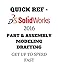 QUICK REF - SOLIDWORKS 2016 CAD - PART & ASSEMBLY MODELING DRAFTING