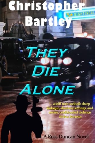 They Die Alone: A Ross Duncan Novel (Ross Dunca... 1780361858 Book Cover