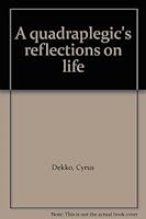 A quadraplegic's reflections on life B000727R0M Book Cover