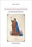 La Musica Di Scena Nel Teatro Di Adelaide Ristori - 2
