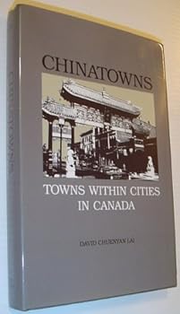Hardcover Chinatowns: Towns Within Cities in Canada Book
