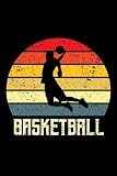 Basketball: Basketball notizbuch, Basketballer Geschenke, Basketballbuecher, Zubehoer, Sport, Geschenkideen für Kinder und Sportler, 